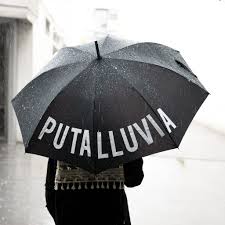 PARAPLUIE "PUTA LLUVIA"
